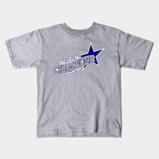 We Are The Champions, Dallas! Kids T-Shirt